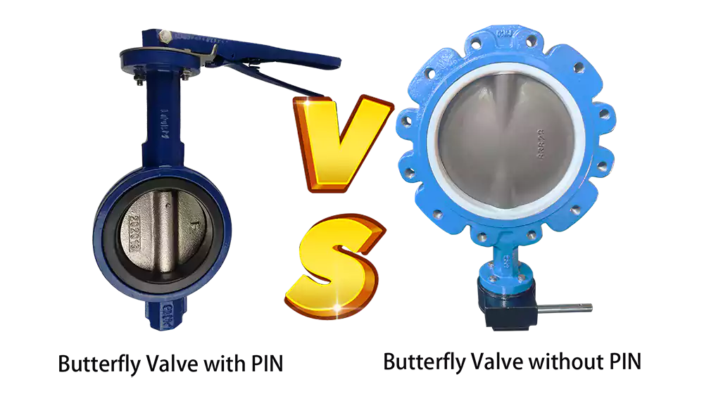 Pinned Butterfly Valve and Pinless Butterfly Valve