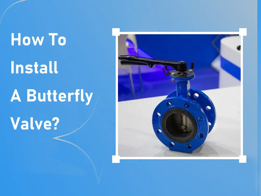 how to install a butterfly valve