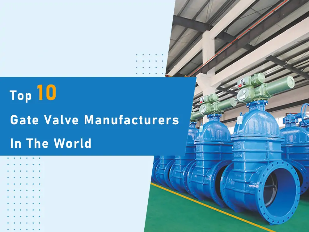 top 10 gate valve manufacturers