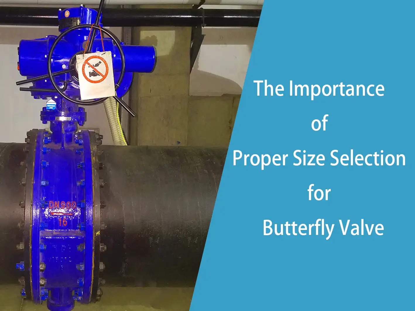 The Importance of Proper Size Selection for Butterfly Valve