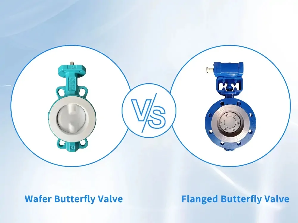 wafer butterfly valve vs flanged butterfly valve
