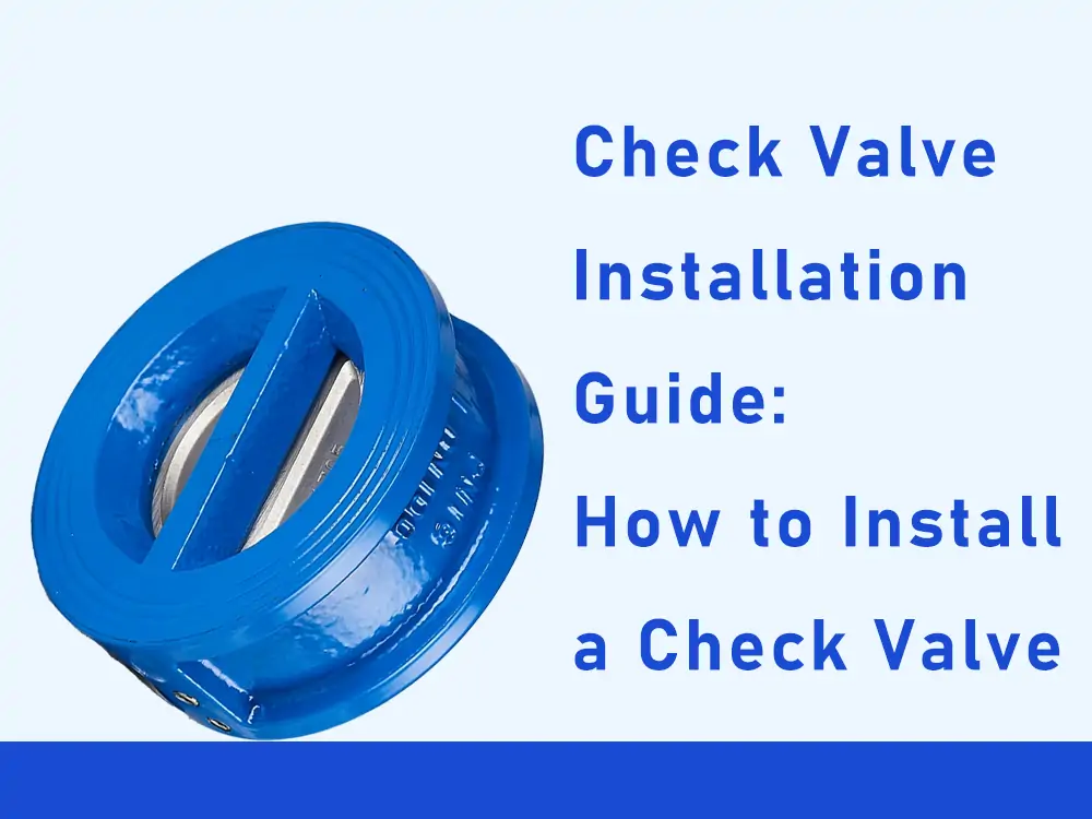 check valve installation guide
