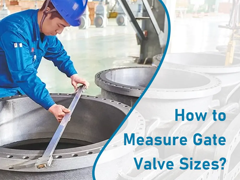 how to measure gate valve sizes