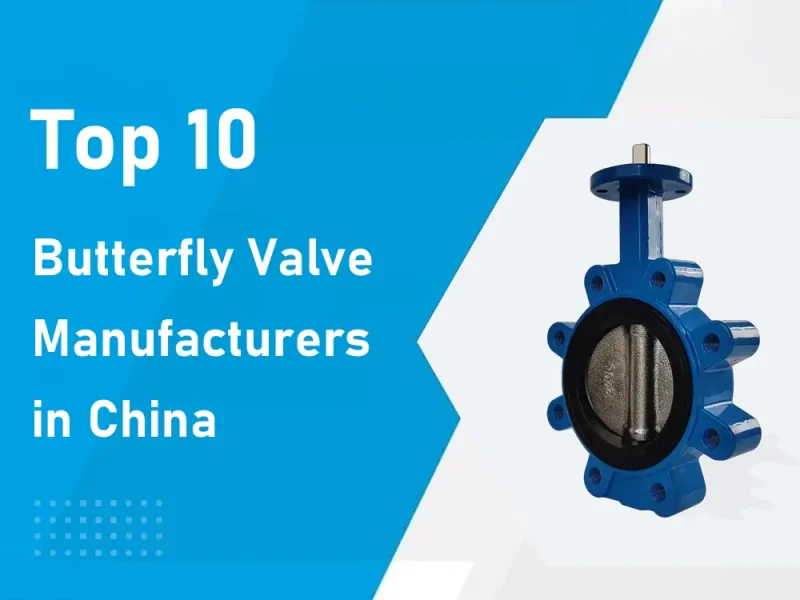 top 10 butterfly valve manufacturers in china