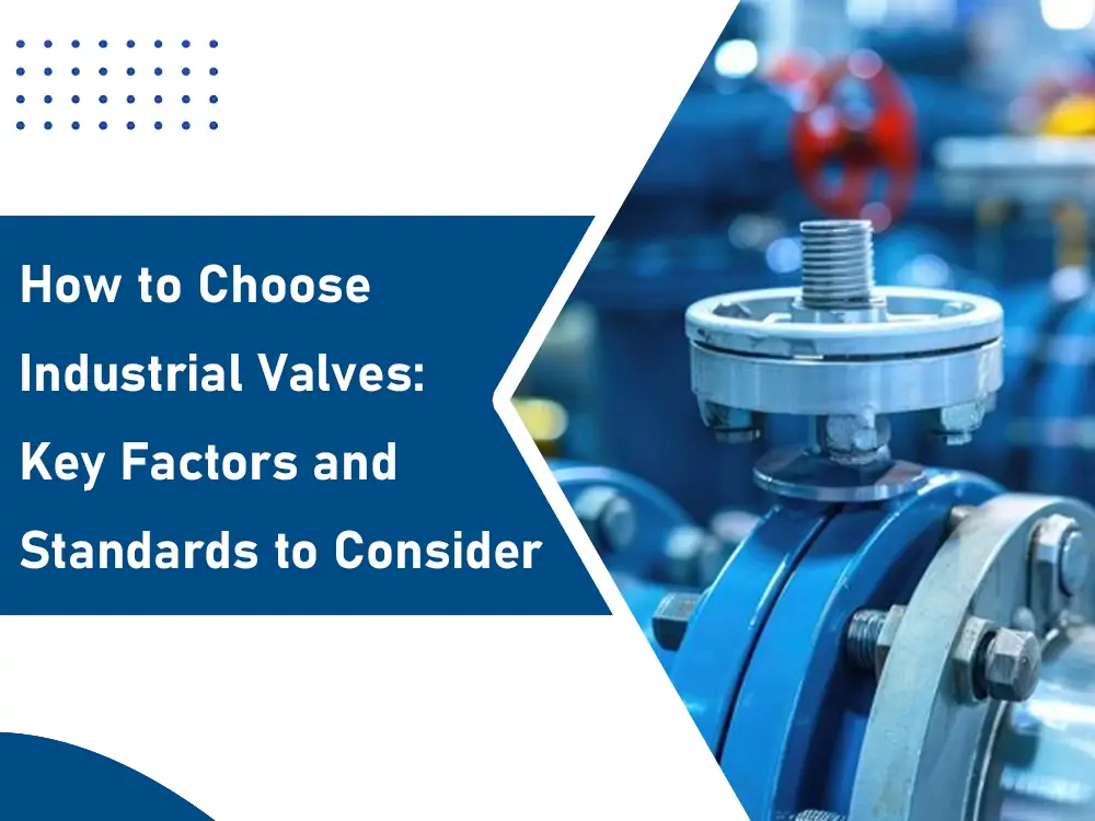 how to choose industrial valves